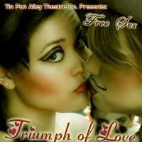 Tin Pan Alley Theatre Company Presents TRIUMPH OF LOVE, Free To Public 8/7-22